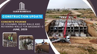 Cloud Residences Construction Update | Basement-2 Concrete Pouring Completed