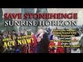 Save Stonehenge Sunrise Horizon - ACT NOW!