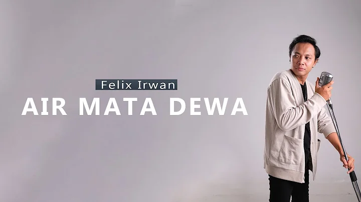Air Mata Dewa [ Lirik ] Felix Irwan Cover