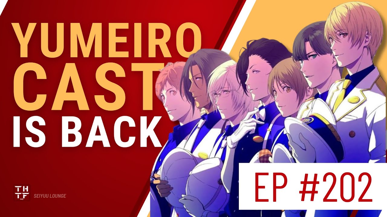 Yumeiro Cast: TAKE A CURTAIN CALL Announced! | SEIYUU LOUNGE EP.202