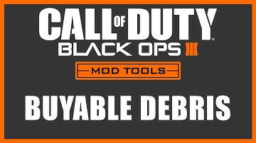 Black Ops 3 Mod Tools - Buyable Debris