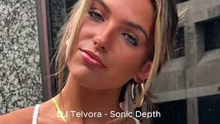 DJ Telvora -  Sonic Depth Exclusive 2025