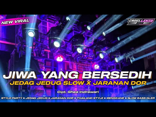 DJ JIWA YANG BERSEDIH - STYLE JEDAG JEDUG SLOW X JARANAN DOR🔊 class=