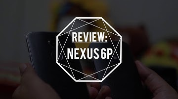 Google Nexus 6P Review: The best Nexus Smartphone Yet!