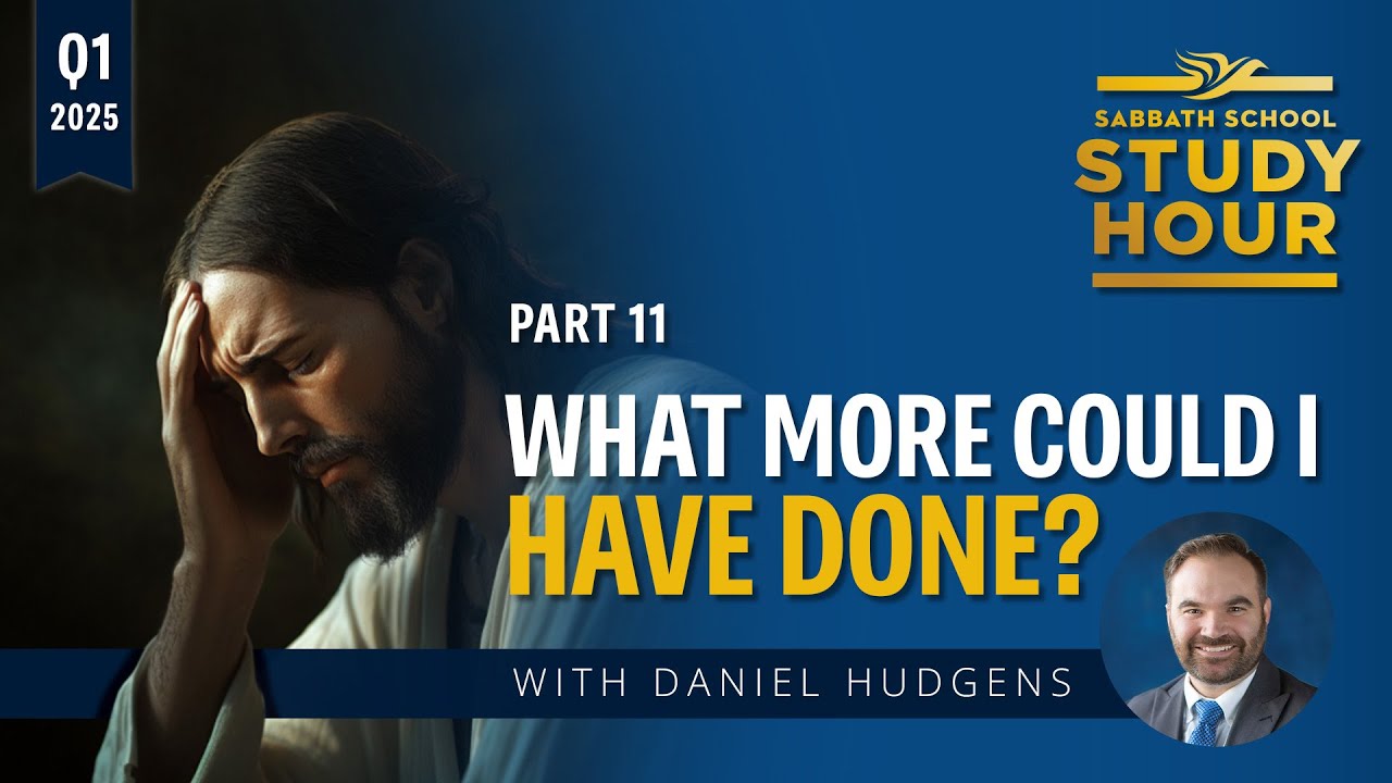 Lesson 11: What More Could I Have Done? | Daniel Hudgens - YouTube