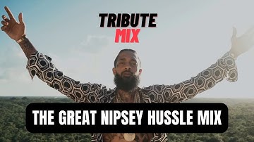 NIPSEY HUSSLE Tribute Mix | By BOSSIIE