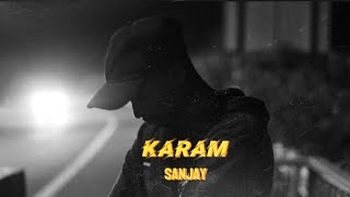 SANJAY - KARAM [MUSIC VIDEO] 2024 #goanrapper