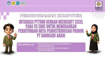 INTEGRASI PYTHON DENGAN MICROSOFT EXCEL PADA VS CODE || PEMROGRAMAN KOMPUTER KELOMPOK 01