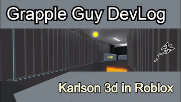 Grapple Guy Dev Log #1 - Karlson in Roblox