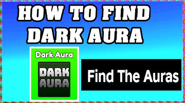 How To Find DARK AURA in FIND THE AURAS ROBLOX [Update] [walkthrough]