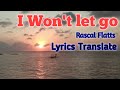 I Won't Let Go ❗Rascal flatts ❗lyrics Translate