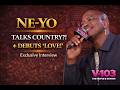 Ne-Yo Talks COUNTRY Music 🤠🔥 + Introduces New Single “Up, Out & Gone” | V-103 Exclusive