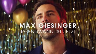 Max Giesinger - Irgendwann ist jetzt (Offizielles Video)