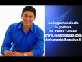 La importancia de la postura-Dr. Cesar Lozano