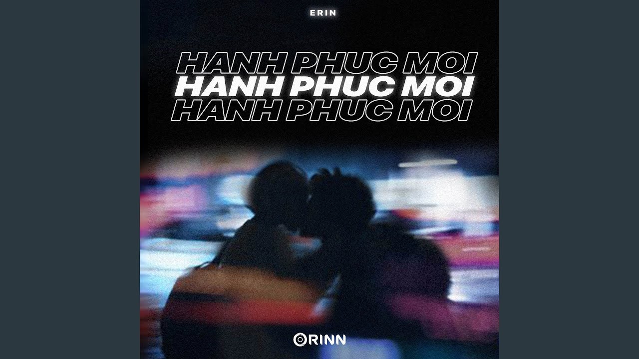 在 YouTube 上观看 Hạnh Phúc Mới (Deep House)