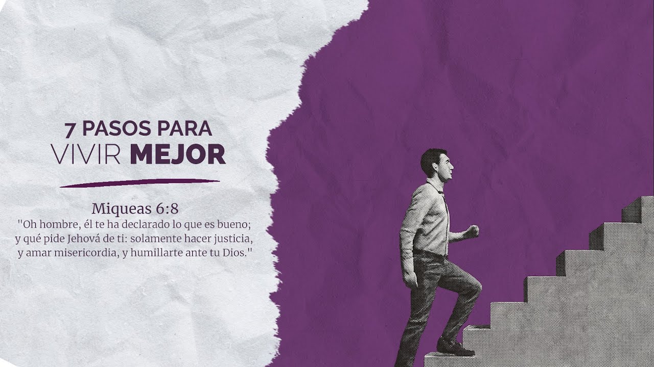 SIETE PASOS PARA VIVIR MEJOR - YouTube