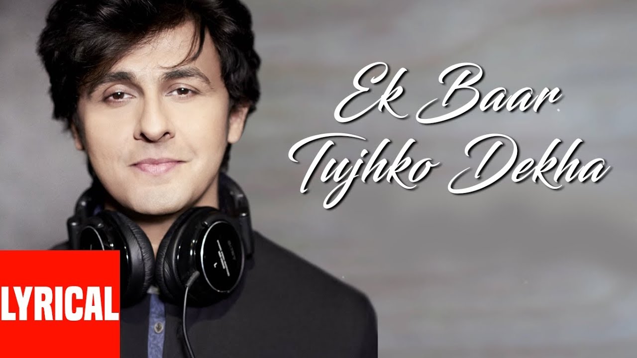 Ek Baar Tujhko Dekha Lyrical Video Super Hit Hindi Album  Deewana  Sonu Nigam  Sajid   Wajid