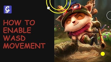 How to Enable WASD Controls in League of Legends