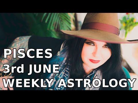 pisces-weekly-astrology-horoscope-3rd-june-2019