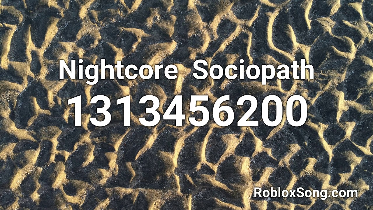 Nightcore Sociopath Roblox Id Roblox Music Codes Youtube Cute766 - roblox code id what is love kpop