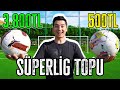 500TL vs. 3800TL SÜPER LİG TOPU!