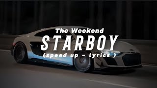 Starboy - The Weeknd (Speed Up) |tiktok version| lyrics