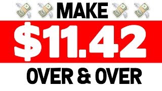 MAKE $11.42 OVER & OVER | MAKE MONEY FROM HOME FREE