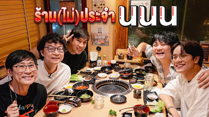 Take Nanon to eat the Most Delicious Grilled Meat Delights!
