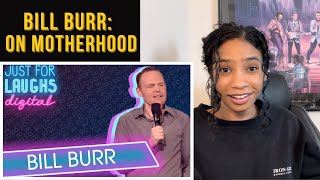 Bill Burr-Motherhood Isn’t the Hardest Job (Thoughts + Reaction)