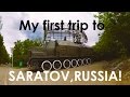 Personal Travel: MY FIRST TRIP TO SARATOV, RUSSIA 2015!