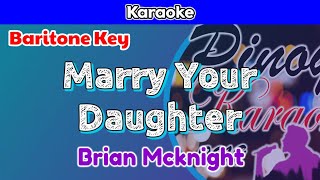 Download Lagu Marry Your Daughter by Brian McKnight (Karaoke : Baritone Key) MP3 Download Lagu Marry Your Daughter by Brian McKnight (Karaoke : Baritone Key) MP3