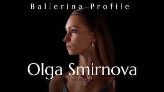 Ballerina Profile - Olga Smirnova