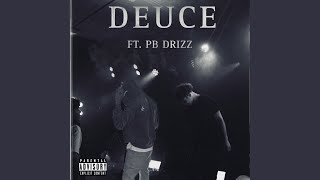 DEUCE (feat. PB Drizz)