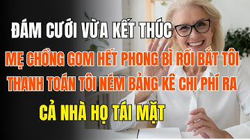 Đám cưới vừa kết thúc, mẹ chồng gom hết phong bì rồi bắt tôi thanh toán  tôi thẳng tay ném bảng kê c