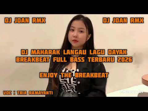 DJ MAHARAK LANGAU LAGU DAYAK BREAKBEAT FULL BASS TERBARU 2026