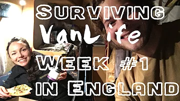 (Part 1 Ep. 1) Surviving VANLIFE Week #1 in England