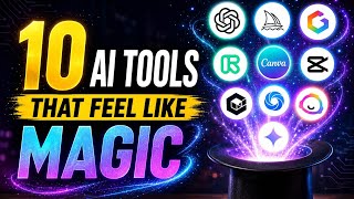 10 AI Tools That Feel Like Magic ✨🤖
