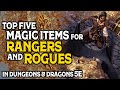 Top Magic Items for Rangers and Rogues in Dungeons and Dragons 5e