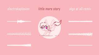 ElectroKaplosion - Little Mare Story (Algo at All remix)