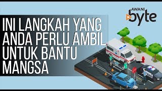 #AWANIByte: Kemalangan jalan raya? Ini langkah yang anda perlu ambil untuk bantu mangsa