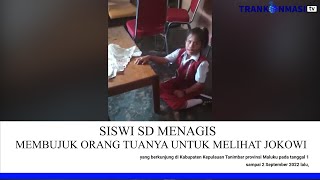 Siswi SD Menangis ingin melihat langsung presiden republik Indonesia Ir H Joko Widodo