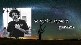 grandson - Death Of An Optimist Lyrics