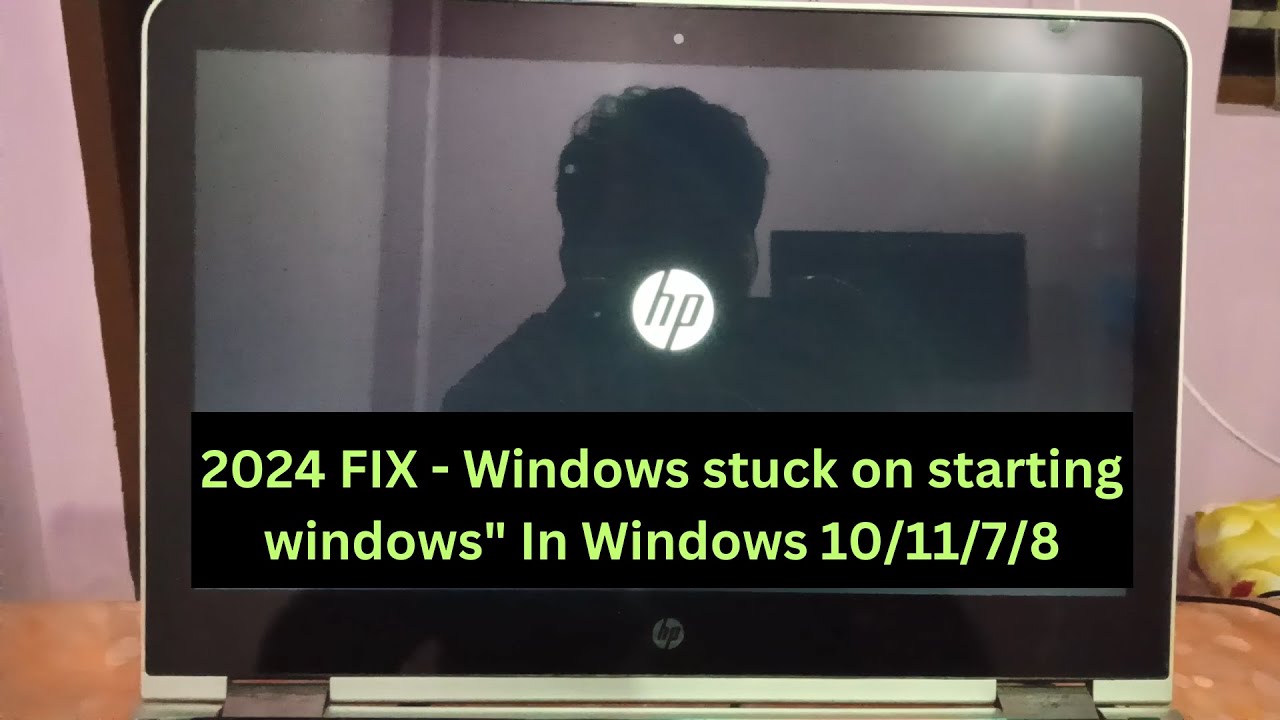 [ Updated 2024 ] Fix "Windows stuck on starting windows" In Windows 10 ...