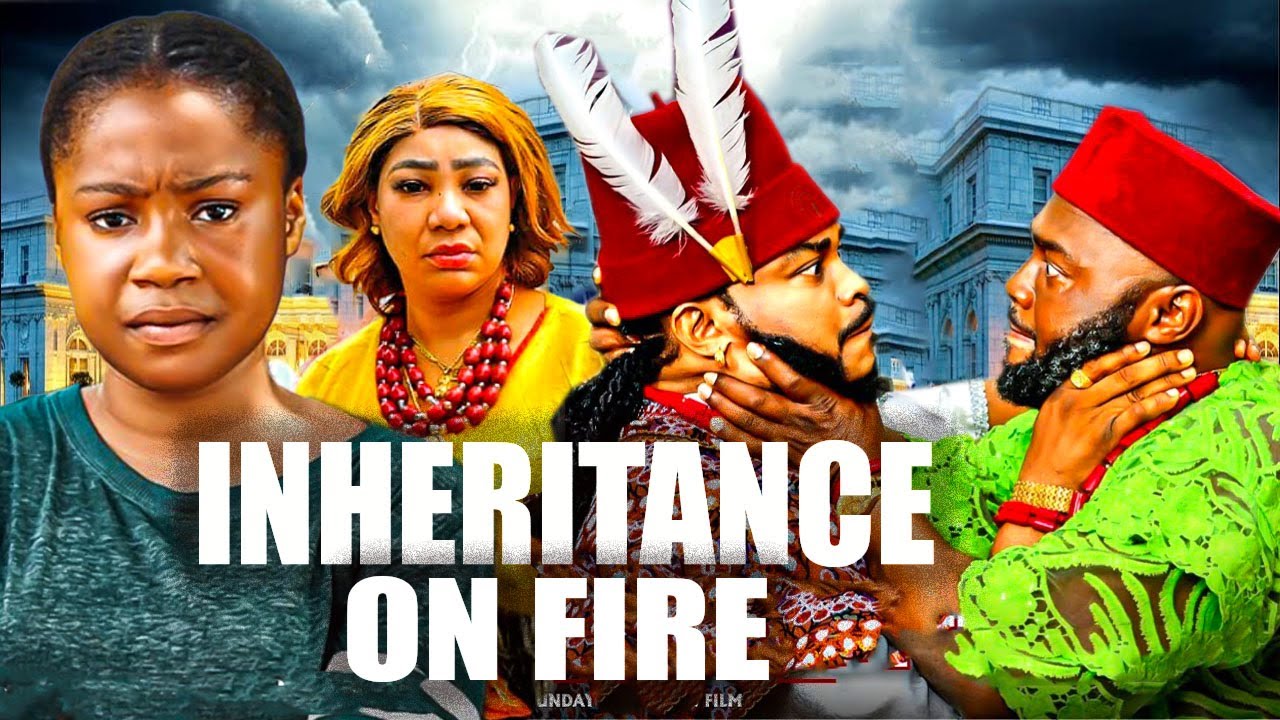 INHERITANCE ON FIRE - Mercy Kenneth,Ola Daniels - Nigerian Movies 2025 Latest Full Movies 