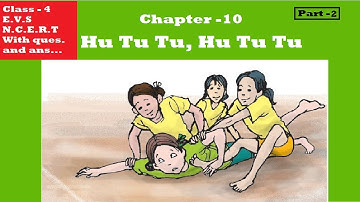 NCERT | Class 4 EVS | Chapter 10 | Hu Tu Tu  Part 2| हिंदी में