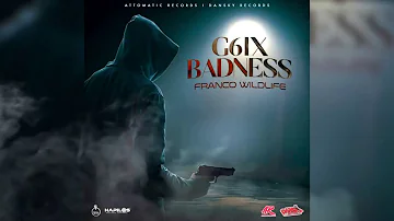 Franco Wildlife-G6ix Badness (Official Audio)