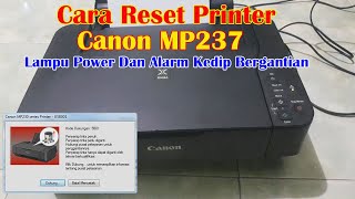 CARA RESET PRINTER CANON MP237 LAMPU POWER DAN ALARM KEDIP BERGANTIAN screenshot 4