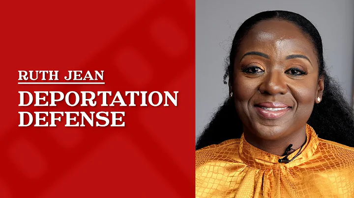 Deportation Defense | Ruth Jean