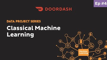Classical Machine Learning [DoorDash Data Science Project]
