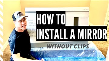 Installing a Mirror Without Ugly Clips